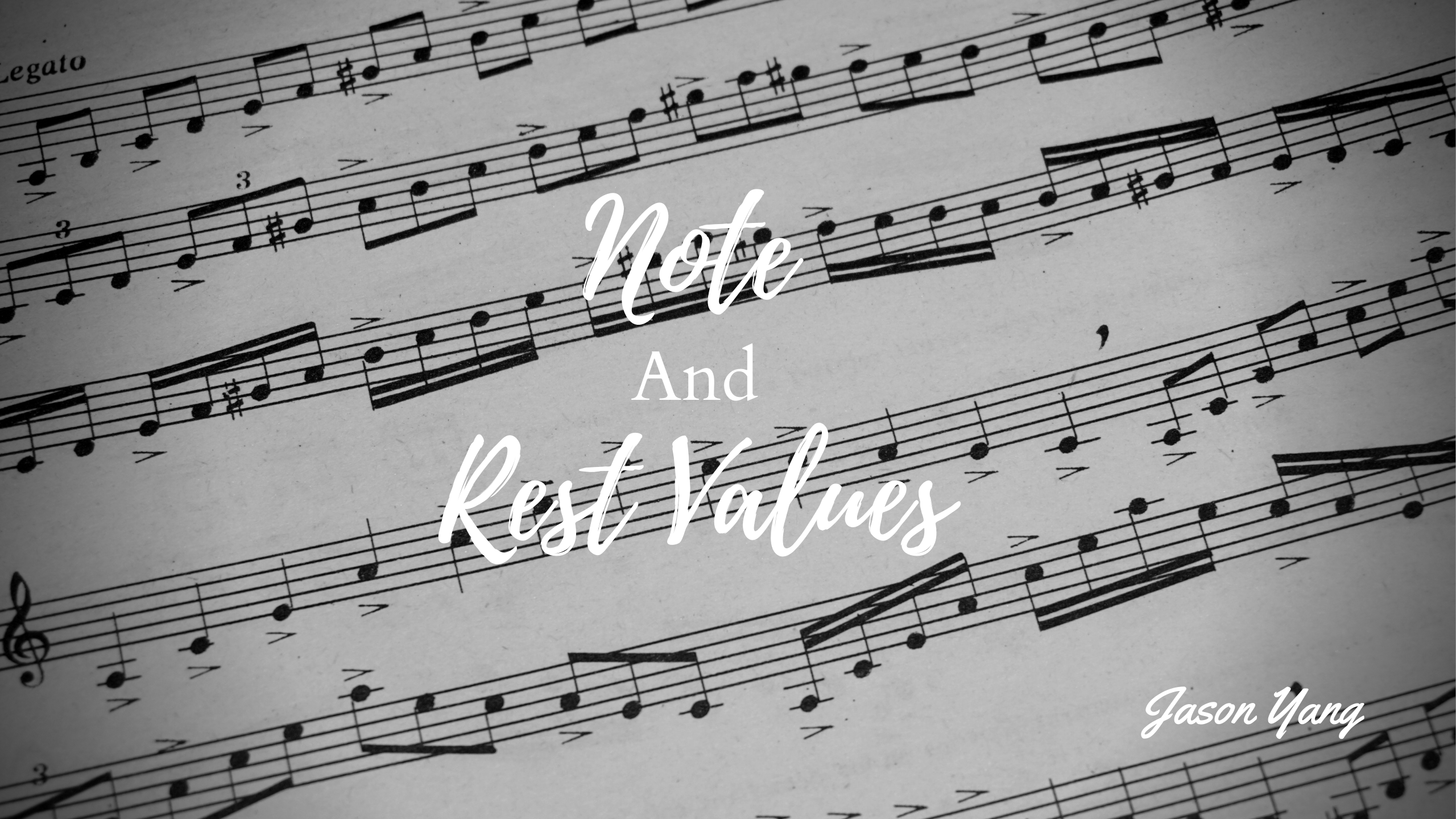 Note and Rest Values - Jason Yang Pianist
