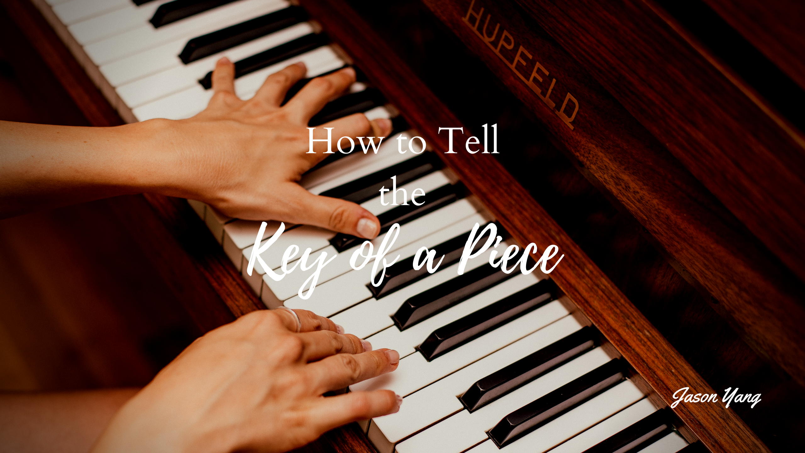 How to tell the key of a piece - Jason Yang Pianist